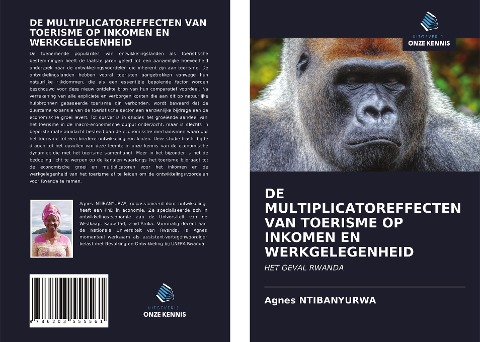 DE MULTIPLICATOREFFECTEN VAN TOERISME OP INKOMEN EN WERKGELEGENHEID - Agnes Ntibanyurwa