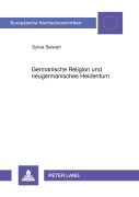 Cover-Bild zum Titel ''Germanische Religion' und neugermanisches Heidentum' von 'Sylvia Paetzold-Siewert'