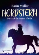 Cover-Bild zum Titel 'Nordstern - Der Ruf der freien Pferde' von 'Karin Müller'
