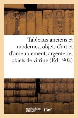 Tableaux Anciens Et Modernes, Objets d'Art Et d'Ameublement, Argenterie, Objets de Vitrine - Arthur Bloche