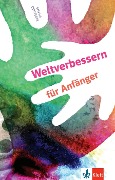 Cover-Bild zum Titel 'Weltverbessern für Anfänger' von 'Stepha Quitterer'
