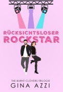 Cover-Bild zum Titel 'Rücksichtsloser Rockstar (The-Burnt-Clovers-Trilogie, #2)' von 'Gina Azzi'