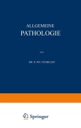 Cover-Bild zum Titel 'Allgemeine Pathologie' von 'N. Ph. Tendeloo'