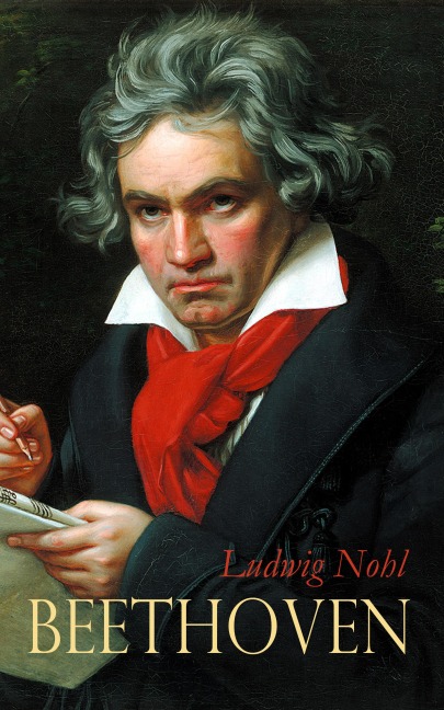 Beethoven - Ludwig Nohl