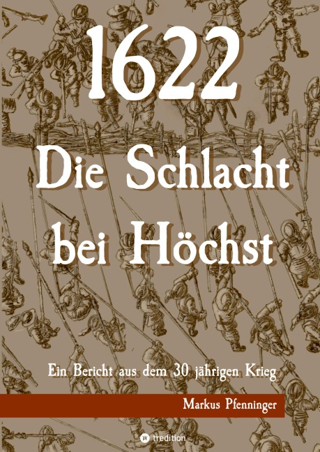 1622 - Die Schlacht bei Höchst - Markus Pfenninger