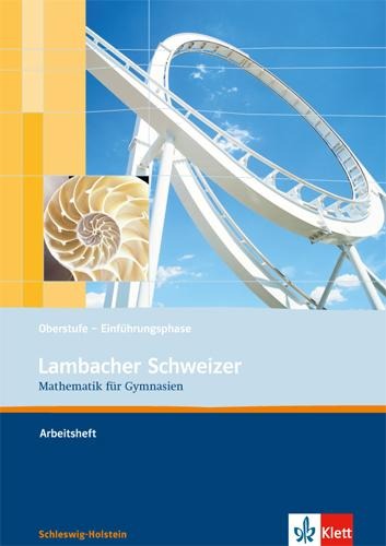 Lambacher Schweizer. Einführungsphase. Arbeitsheft plus Lösungsheft. Schleswig-Holstein - 