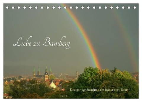 Liebe zu Bamberg (Tischkalender 2025 DIN A5 quer), CALVENDO Monatskalender - Sergej Henze