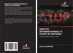 Cover-Bild zum Titel 'DIRITTO INTERNAZIONALE O STATO DI NATURA?' von 'Ahmed Nchange'