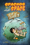 Spackos in Space - Zoff auf Zombie 7 - Jochen Till