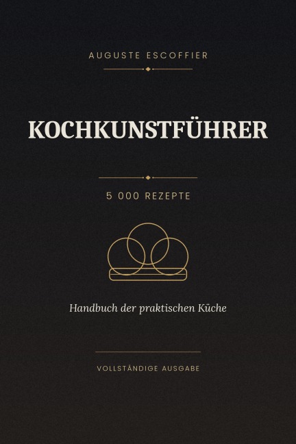 Kochkunstführer - Auguste Escoffier