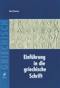 Cover-Bild zum Titel 'Einführung in die griechische Schrift' von 'Uwe Petersen'
