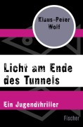 Cover-Bild zum Titel 'Licht am Ende des Tunnels' von 'Klaus-Peter Wolf'