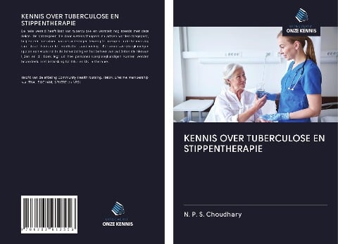 KENNIS OVER TUBERCULOSE EN STIPPENTHERAPIE - N. P. S. Choudhary