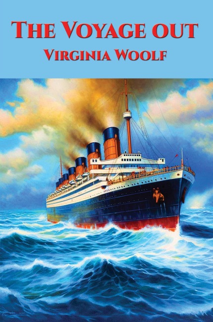 The Voyage Out - Virginia Woolf