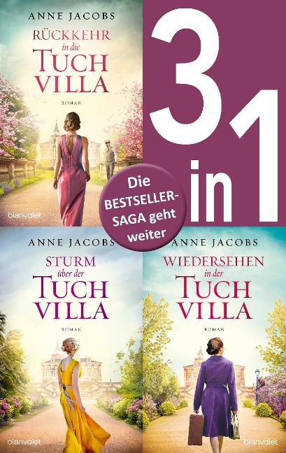 Die Tuchvilla-Saga Band 4-6: - Rückkehr in die Tuchvilla / Sturm über der Tuchvilla / Wiedersehen in der Tuchvilla (3in1-Bundle) - Anne Jacobs