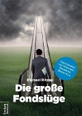 Cover-Bild zum Titel 'Die große Fondslüge' von 'Michael Ritzau'