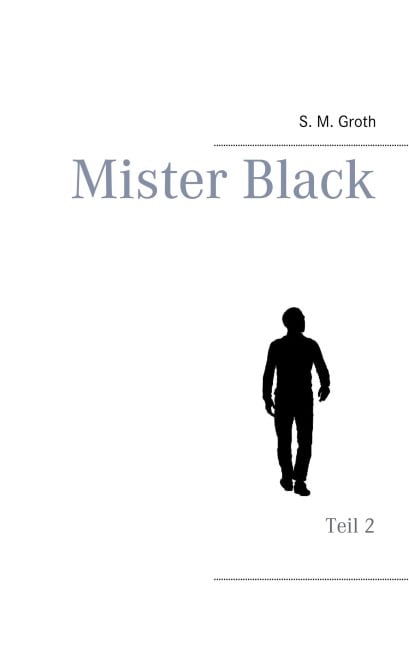 Mister Black - S. M. Groth