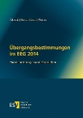 Cover-Bild zum Titel 'Übergangsbestimmungen im EEG 2014' von 'Martin Altrock, Andrea Huber, Helmut Loibl, René Walter'