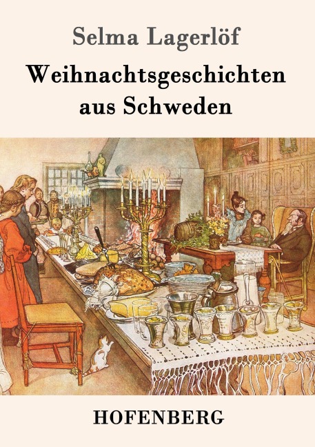 Weihnachtsgeschichten aus Schweden - Selma Lagerlöf