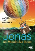 Jonas no mundo das ideias - Daniel A. Gaio Seroiska