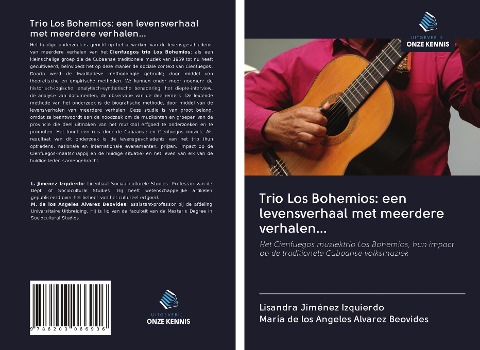 Trio Los Bohemios: een levensverhaal met meerdere verhalen... - Lisandra Jiménez Izquierdo, María de los Ángeles Álvarez Beovides