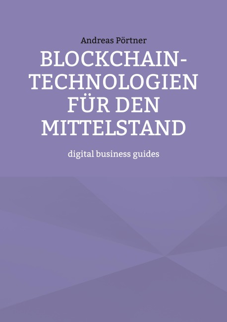 Blockchain-Technologien für den Mittelstand - Andreas Pörtner