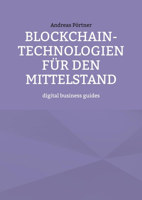 Blockchain-Technologien für den Mittelstand - Andreas Pörtner