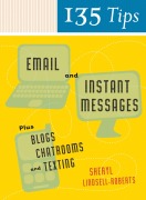 Cover-Bild zum Titel '135 Tips on Email and Instant Messages' von 'Sheryl Lindsell-Roberts'
