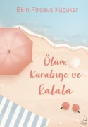 Cover-Bild zum Titel 'Ölüm, Kurabiye ve Lalala' von 'Ekin Firdevs Kücüker'