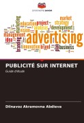 Cover-Bild zum Titel 'PUBLICITÉ SUR INTERNET' von 'Dilnavoz Akramovna Abdieva'