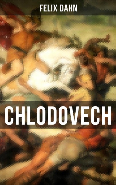 Chlodovech - Felix Dahn