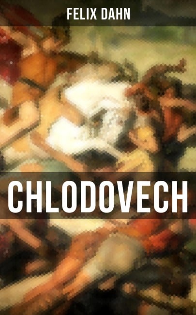 Chlodovech - Felix Dahn