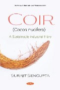 Cover-Bild zum Titel 'Coir (Cocos nucifera): A Sustainable Industrial Fibre' von 'Surajit Sengupta'