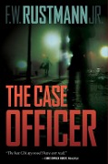 Cover-Bild zum Titel 'The Case Officer' von 'F. W. Rustmann'