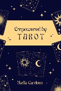 Empowered by Tarot - Nadia Cardoso