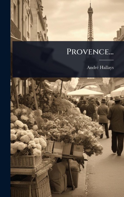 Provence... - Andrã(c) Hallays