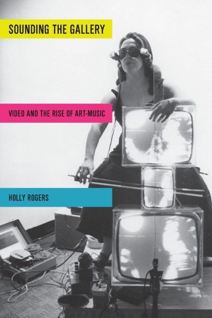Sounding the Gallery - Holly Rogers