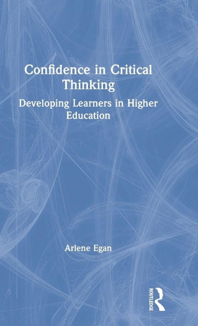Confidence in Critical Thinking - Arlene Egan