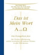 Cover-Bild zum Titel 'Das ist Mein Wort. Alpha und Omega. Das Evangelium Jesu' von 'Gabriele'