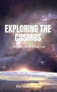 Exploring the Cosmos: Mastering Astrobiology - Dominic Front