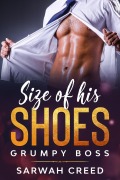 Cover-Bild zum Titel 'Size of his Shoes (grumpy boss, #1)' von 'Sarwah Creed'