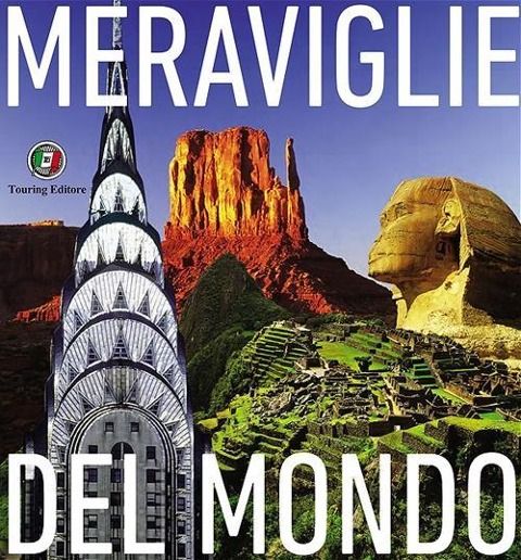 Meraviglie del mondo - Micaela Arlati, Anna Cantarelli
