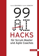 Cover-Bild zum Titel '99 AI Hacks für Scrum Master und Agile Coaches' von 'Sabine Graupner, Valentin Nowotny'
