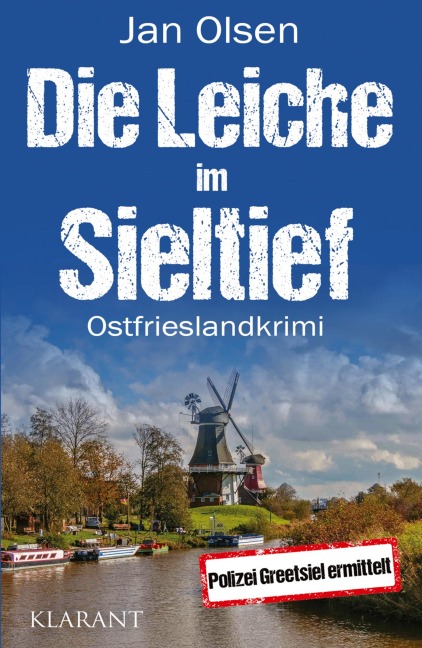 Die Leiche im Sieltief. Ostfrieslandkrimi - Jan Olsen