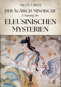 Cover-Bild zum Titel 'Der Ägäisch-Minoische Ursprung der Eleusinischen Mysterien' von 'Nicola Bizzi'