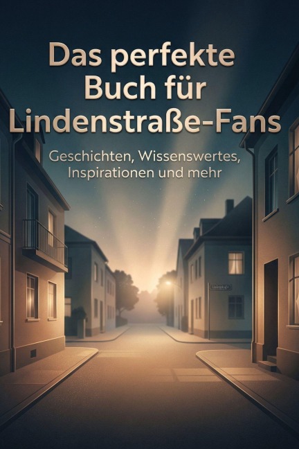 Das perfekte Buch für Lindenstraße-Fans - Olivia Klein