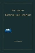 Elastizität und Festigkeit - R. Baumann, Carl Bach