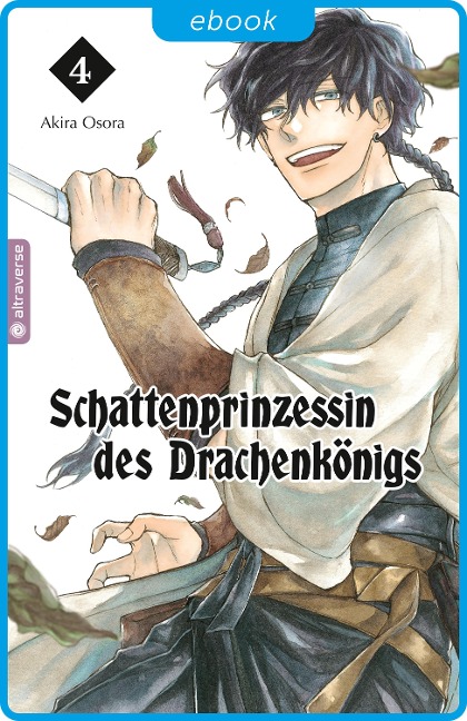 Schattenprinzessin des Drachenkönigs 04 - Akira Osora