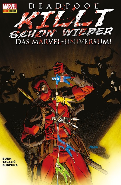 Deadpool killt schon wieder das Marvel-Universum - - Cullen Bunn