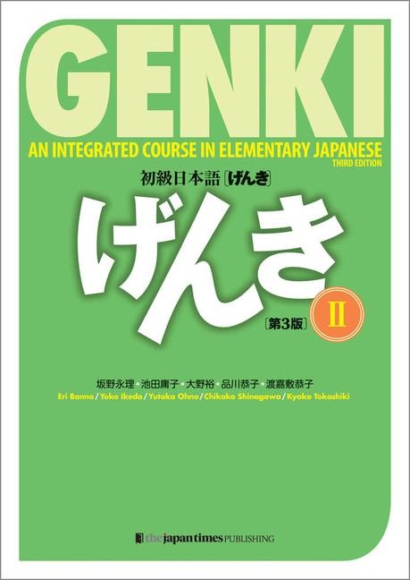 Genki: An Integrated Course in Elementary Japanese 2 [3rd Edition] - Eri Banno, Yoko Ikeda, Ohno Yutaka